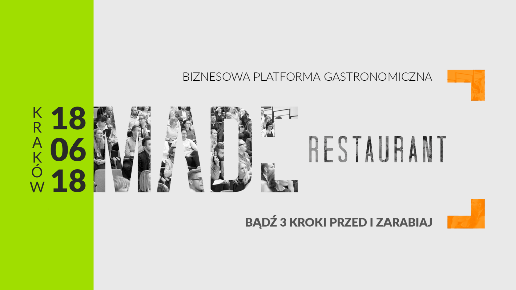 Bądź 3 Kroki Przed i Zarabiaj – Made Restaurant w Krakowie Bądź 3 Kroki Przed i Zarabiaj – Made Restaurant w Krakowie