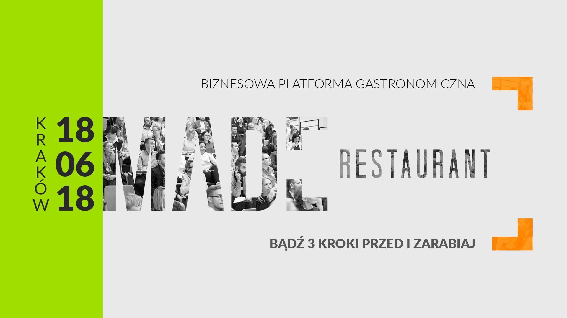 Bądź 3 Kroki Przed i Zarabiaj – Made Restaurant w Krakowie