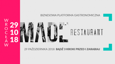 „Bądź 3 kroki przed i zarabiaj” MADE Restaurant we Wrocławiu. Patronat Smazymy.com „Bądź 3 kroki przed i zarabiaj” MADE Restaurant we Wrocławiu. Patronat Smazymy.com