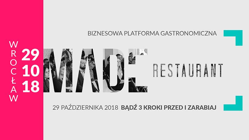 „Bądź 3 kroki przed i zarabiaj” MADE Restaurant we Wrocławiu. Patronat Smazymy.com
